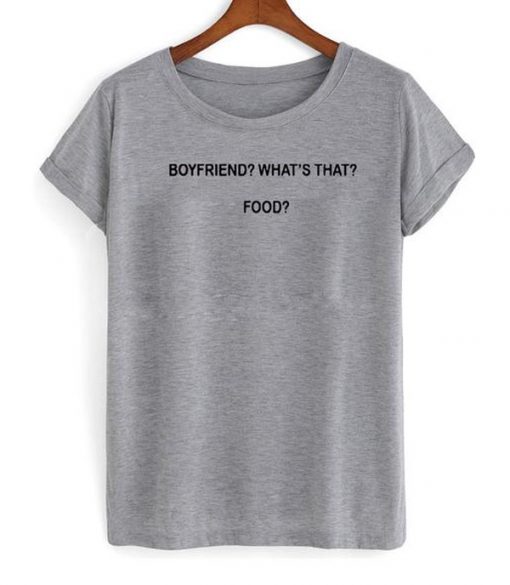 boyfriend food shirt