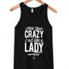 Hide Your Crazy Act Like A Lady Tanktop