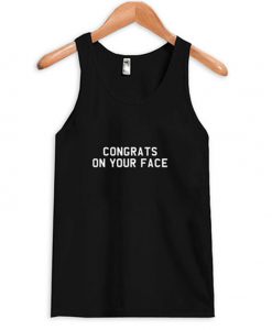 congrats on your face tank top
