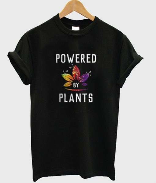 powered by plants t-shirt