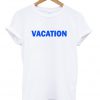vacation t-shirt