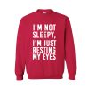 i'm not sleepy sweatshirt
