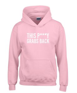 this pussy grabs back hoodie