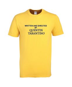 written and directed by quentin tarantino tshirt
