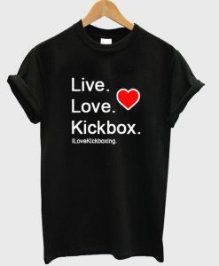 Live Love Kickbox T-shirt