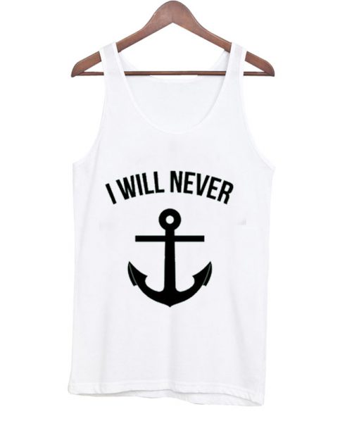 i will never tank top