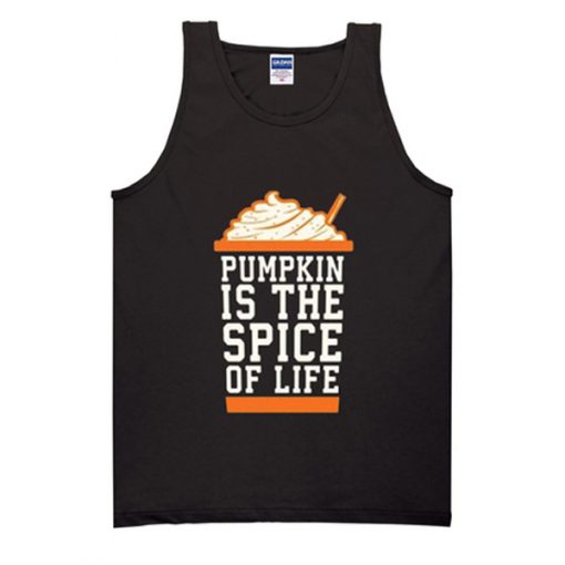 pumpkin is the spice of life tanktop