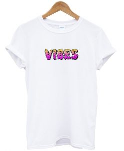 vibes t-shirt