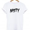 nasty t-shirt