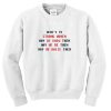 here's to strong women may we know them may we be them may we raise them sweatshirt