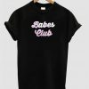 babes club tshirt