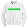 just cool club sweatshirt
