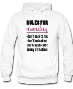 rules for monday hoodie