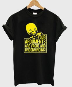 your arguments t-shirt