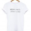 Messy Hair Don't Care T Shirt