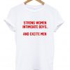 strong women intimidate boys t-shirt