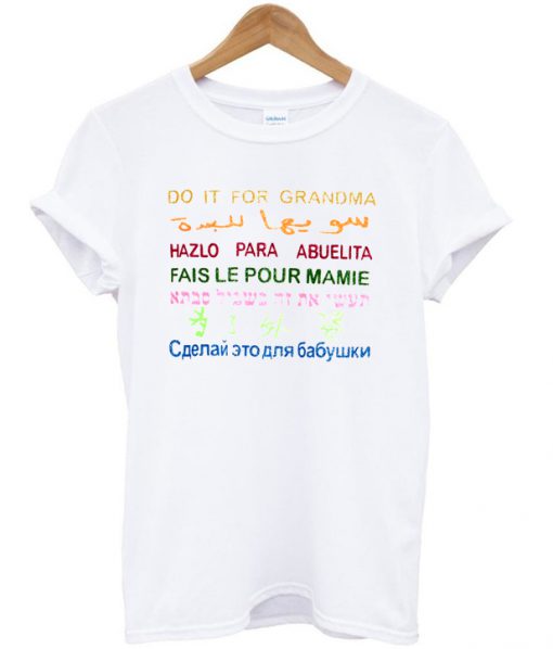 Do it for Grandma International Women's Day T Shirt