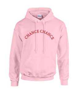 chance chance hoodie