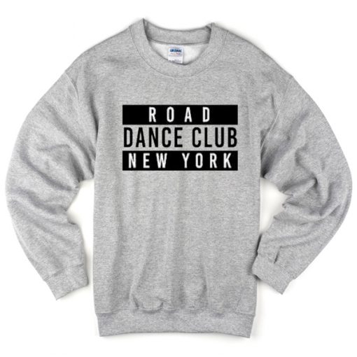road dance club new york sweatshirt