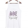 be yourself AQE tank top