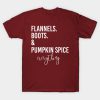 flannels boots and pumpkin spice everything tshirt