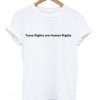 trans rights are human rights t-shirt