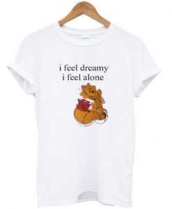 i feel dreamy i feel alone t-shirt