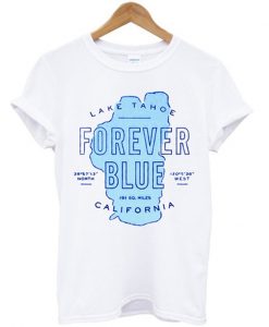 lake tahoe forever blue california t-shirt