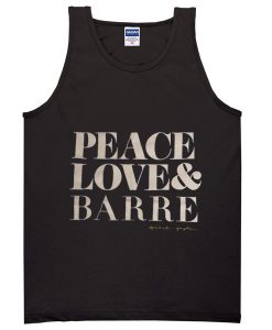 peace love and barre tanktop