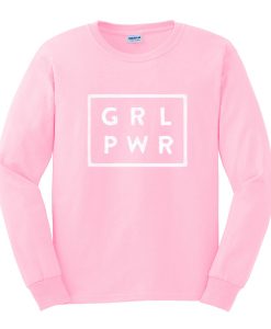 grl pwr sweatshirt