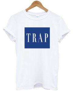 trap t-shirt