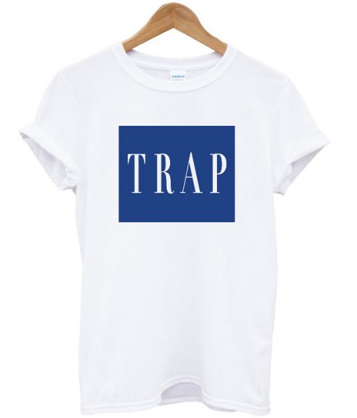 trap t-shirt