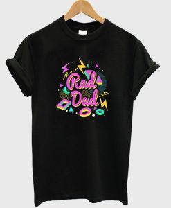 rad dad t-shirt