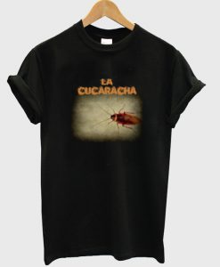 la cucaracha t-shirt