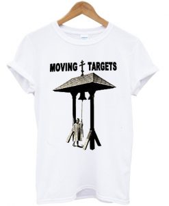 moving targets t-shirt