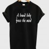 a bound body frees the mind t-shirt