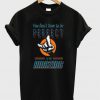you don't have to be perfect t-shirt