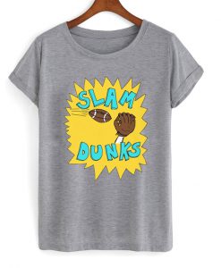slam dunks t-shirt