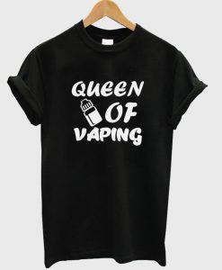 queen of vaping t-shirt