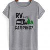 RV going camping t-shirt
