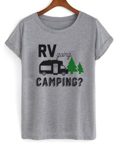 RV going camping t-shirt