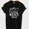 resting witch face t-shirt