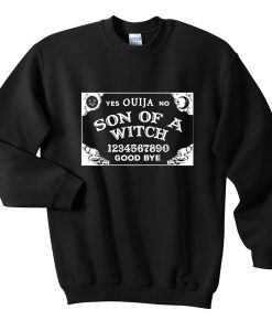 son of a witch sweatshirt
