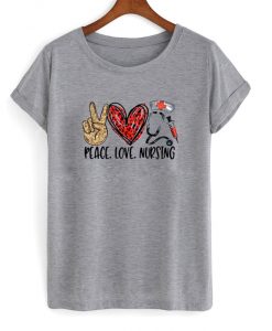 peace love nursing t-shirt