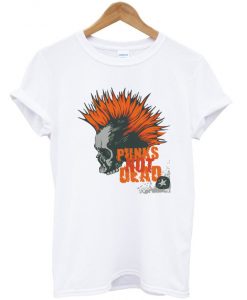 punks hot dead t-shirt