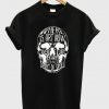where is art now come fire from spirit of skull t-shirt