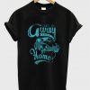 take me away from home t-shirt