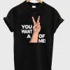 you want a V of me t-shirt