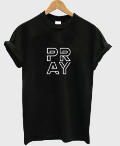 pray t-shirt