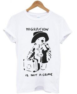 migration is not a crime t-shirt